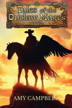 Paperback Tales of the Outlaw Mages Volume 1 Book