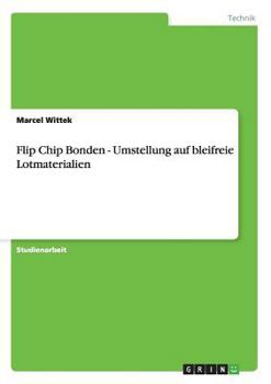 Paperback Flip Chip Bonden - Umstellung auf bleifreie Lotmaterialien [German] Book