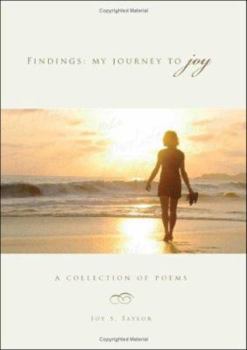 Paperback Findings: My Journey to Joy: A Collection of Poems Book