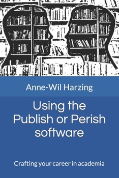 Paperback Using the Publish or Perish software: Crafting your career in academia Book