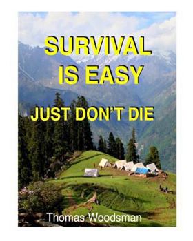 Paperback Survival Is Easy: Just Don't Die Book