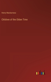 Hardcover Children of the Olden Time Book