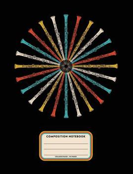 Composition Notebook, College Ruled 110 Pages: Writing Journal for Oboe Players Marching Band and Pep Band Musicians