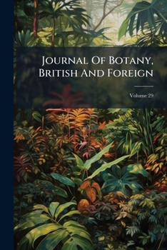 Paperback Journal Of Botany, British And Foreign; Volume 29 Book