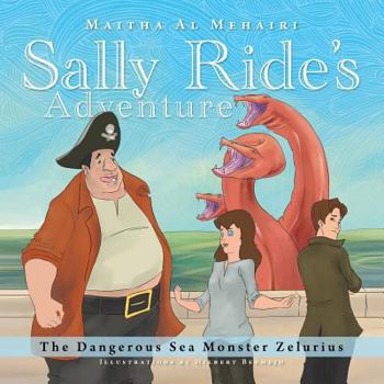 Paperback Sally Ride's Adventure: The Dangerous Sea Monster Zelurius Book