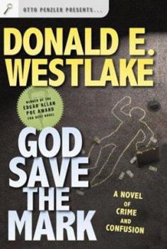 Hardcover God Save the Mark: A Novel of Crime and Confusion Book