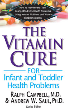 Hardcover The Vitamin Cure for Infant and Toddler Health Problems Book