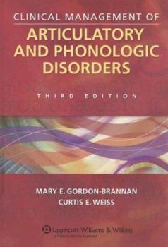 Hardcover Clinical Management of Articulatory and Phonologic Disorders Book