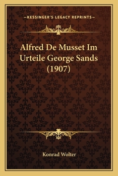 Paperback Alfred De Musset Im Urteile George Sands (1907) [German] Book