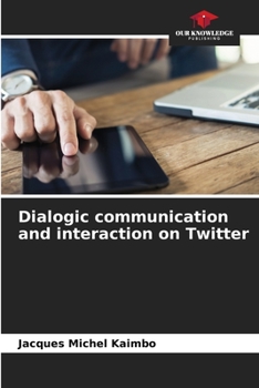 Paperback Dialogic communication and interaction on Twitter Book