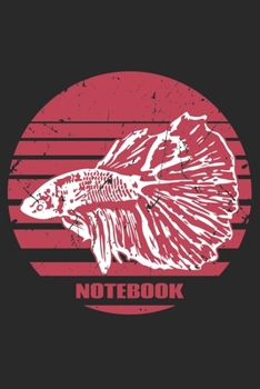 Betta Splendens Notebook: This Sketchbook, Notebook or Journal is perfect for all Fans of Siamese Fighting Fish Betta Splendens | Size 6 x 9 110 Pages ... Great Gift for all Aquarium / Fish Tank Fans!