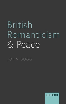 Hardcover British Romanticism and Peace Book