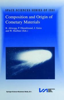 Hardcover Composition and Origin of Cometary Materials: Proceedings of an Issi Workshop, 14-18 September 1998, Bern, Switzerland Book