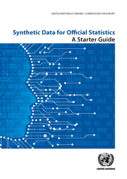 Paperback Synthetic Data for Official Statistics: A Starter Guide Book