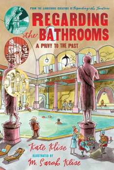 Regarding the Bathrooms: A Privy to the Past (Regarding the . . .) - Book #4 of the Regarding the...