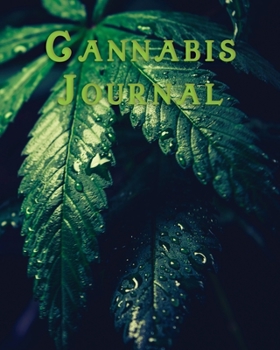 Paperback Cannabis Journal: Marijuana Review & Rating Journal / Log Book. Cannabis Accessories & Gift Idea For Medical & Personal Cannabis Tasting Book