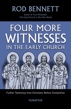 Paperback Four More Witnesses: Further Testimony from Christians Before Constantine Book