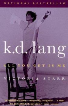 Paperback K.D. Lang: All You Get Is Me Book