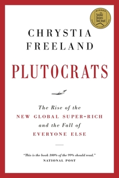 Paperback Plutocrats: The Rise of the New Global Super-Rich and the Fall of Everyone Else Book