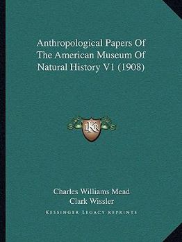 Paperback Anthropological Papers Of The American Museum Of Natural History V1 (1908) Book