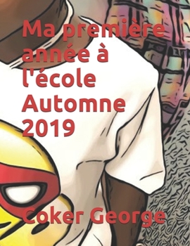 Paperback Ma première année à l'école Automne 2019 [French] Book
