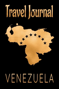 Travel Journal Venezuela: Blank Lined Travel Journal. Pretty Lined Notebook & Diary For Writing And Note Taking For Travelers.(120 Blank Lined Pages - 6x9 Inches)