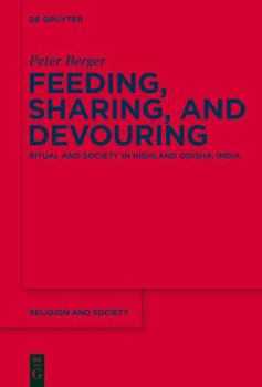 Hardcover Feeding, Sharing, and Devouring: Ritual and Society in Highland Odisha, India Book