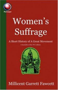 Paperback Women's Suffrage: A Short History of a Great Movement Book