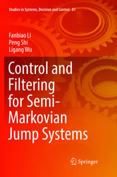 Paperback Control and Filtering for Semi-Markovian Jump Systems Book