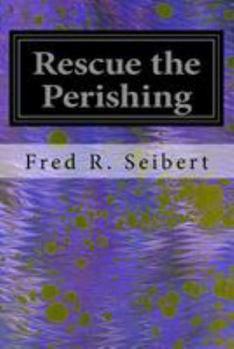 Paperback Rescue the Perishing Book