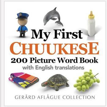 Paperback My First Chuukese 200 Picture Word Book