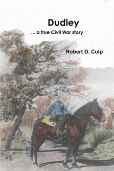 Paperback Dudley ... a true Civil War story Book