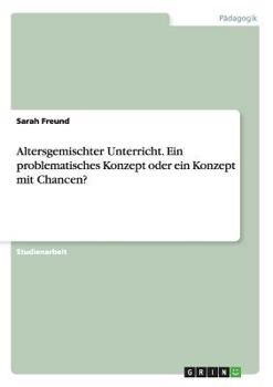 Paperback Altersgemischter Unterricht. Ein problematisches Konzept oder ein Konzept mit Chancen? [German] Book