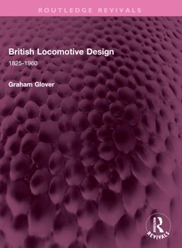 Paperback British Locomotive Design: 1825-1960 Book