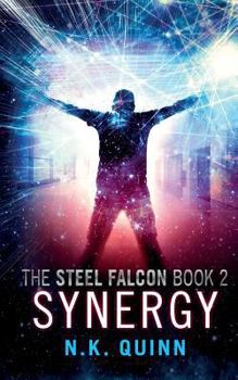 The Steel Falcon Book 2: Synergy - Book #2 of the Steel Falcon