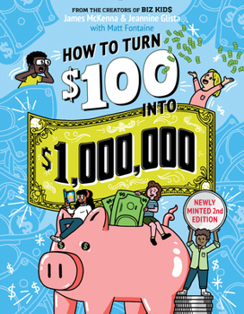 Paperback How to Turn $100 Into $1,000,000: Newly Minted 2nd Edition Book