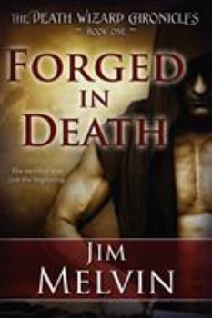 Forged in Death - Book #1 of the Death Wizard Chronicles