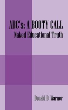 Paperback ABC's: A Booty Call: Naked Educational Truth Book