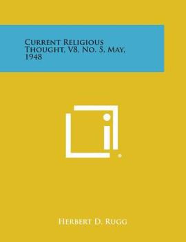 Paperback Current Religious Thought, V8, No. 5, May, 1948 Book