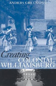 Paperback CREATING COLONIAL WILLIAMSBURG PB Book