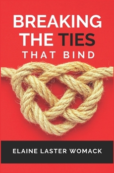 Paperback Breaking The Ties That Bind Book