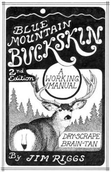 Paperback Blue Mountain Buckskin: A Working Manual Book