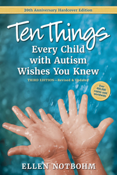 Hardcover Ten Things Every Child with Autism Wishes You Knew: 20th Anniversary Edition Book