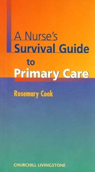 Paperback A Nurse's Survival Guide to Primary Care Book