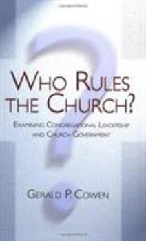 Paperback Who Rules the Church?: Examining Congregational Leadership and Church Government Book