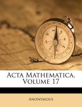 Paperback Acta Mathematica, Volume 17 [French] Book