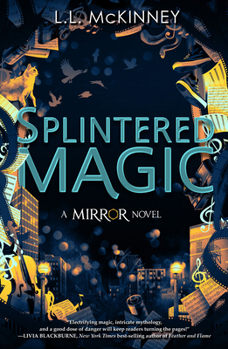 Splintered Magic - Book #4 of the Mirror