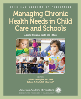 Paperback Managing Chronic Health Needs in Child Care and Schools: A Quick Reference Guide Book