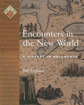 Hardcover Encounters in the New World: A History in Documents Book