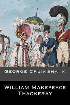 An Essay on the Genius of George Cruikshank: With Numerous Illustrations of His Works